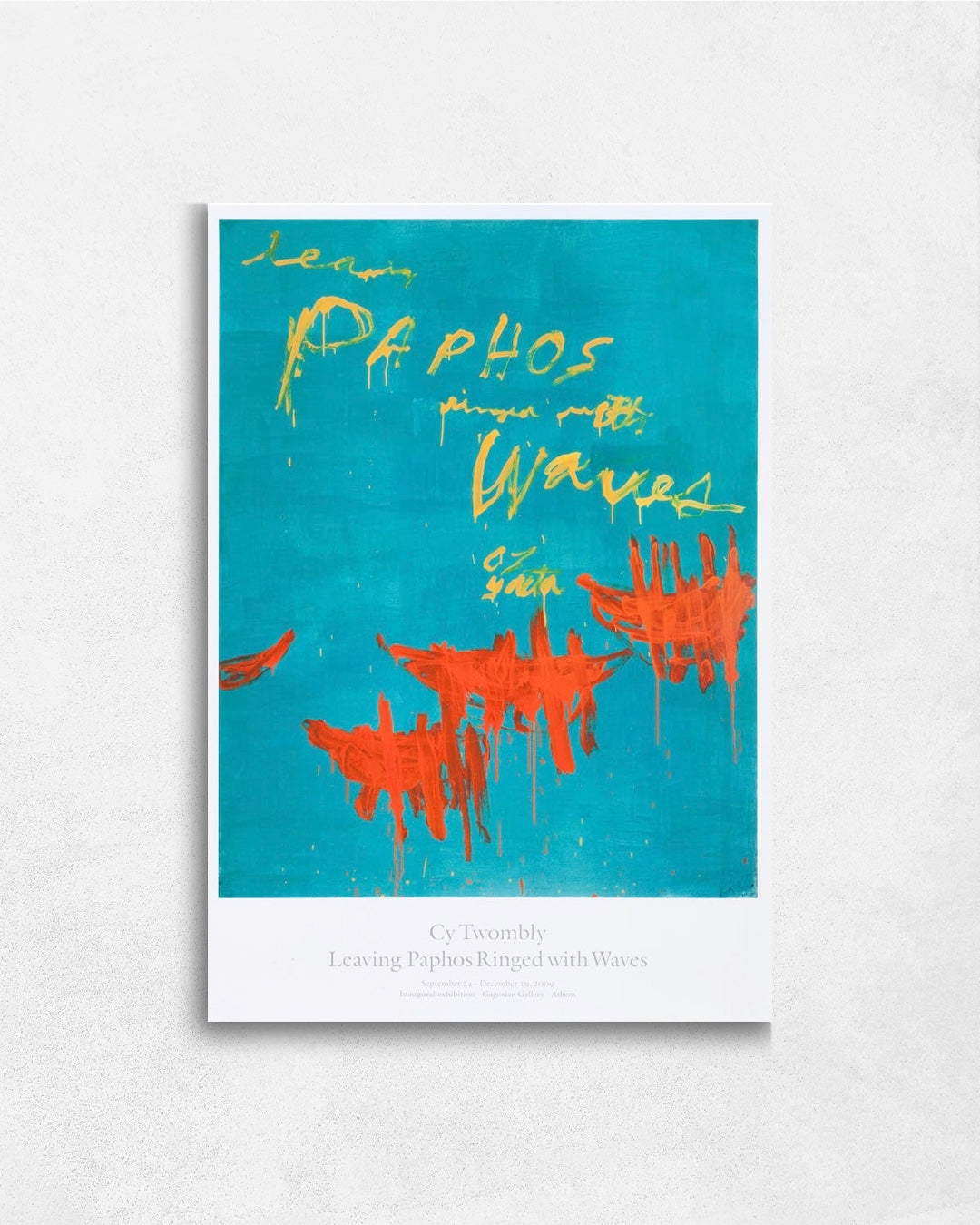 Leaving Paphos Ringed with Waves (I)ポスター【Cy Twombly│サイ・トゥオンブリー】(68.6cm×99.1cm)