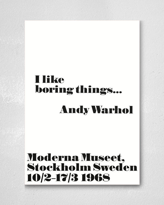 I like boring things... ポスター【Andy Warhol│アンディ・ウォーホル】【John melin│ジョン・メリン】1968 ExhibitionPoster(70cm×100cm)