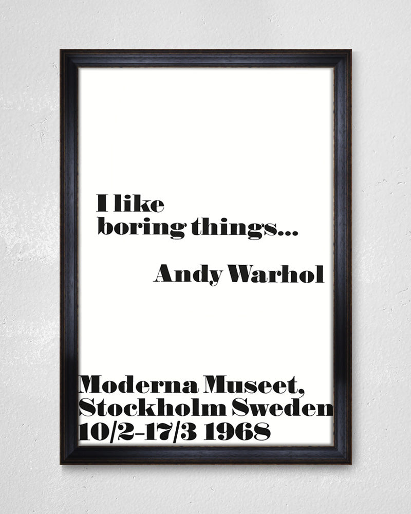I like boring things... ポスター【Andy Warhol│アンディ・ウォーホル】【John melin│ジョン・メリン】1968 ExhibitionPoster(70cm×100cm)