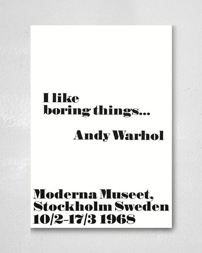 I like boring things... ポスター【Andy Warhol│アンディ・ウォーホル】【John melin│ジョン・メリン】1968 ExhibitionPoster（70cm×100cm）