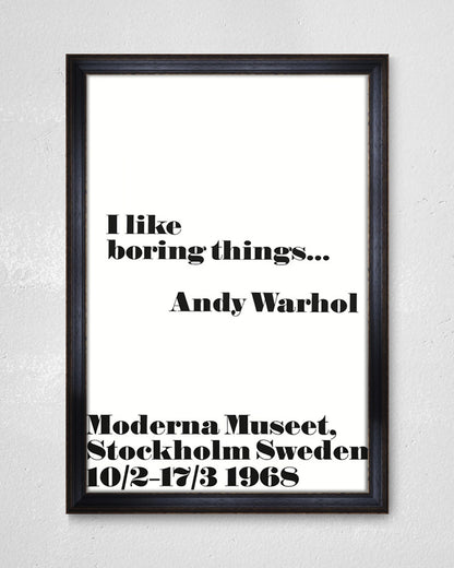 I like boring things... ポスター【Andy Warhol│アンディ・ウォーホル】【John melin│ジョン・メリン】1968 ExhibitionPoster（70cm×100cm）