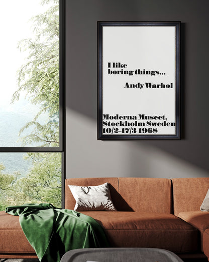 I like boring things... ポスター【Andy Warhol│アンディ・ウォーホル】【John melin│ジョン・メリン】1968 ExhibitionPoster（70cm×100cm）