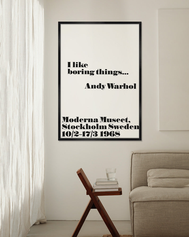 I like boring things... ポスター【Andy Warhol│アンディ・ウォーホル】【John melin│ジョン・メリン】1968 ExhibitionPoster（70cm×100cm）