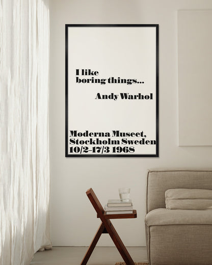 I like boring things... ポスター【Andy Warhol│アンディ・ウォーホル】【John melin│ジョン・メリン】1968 ExhibitionPoster（70cm×100cm）
