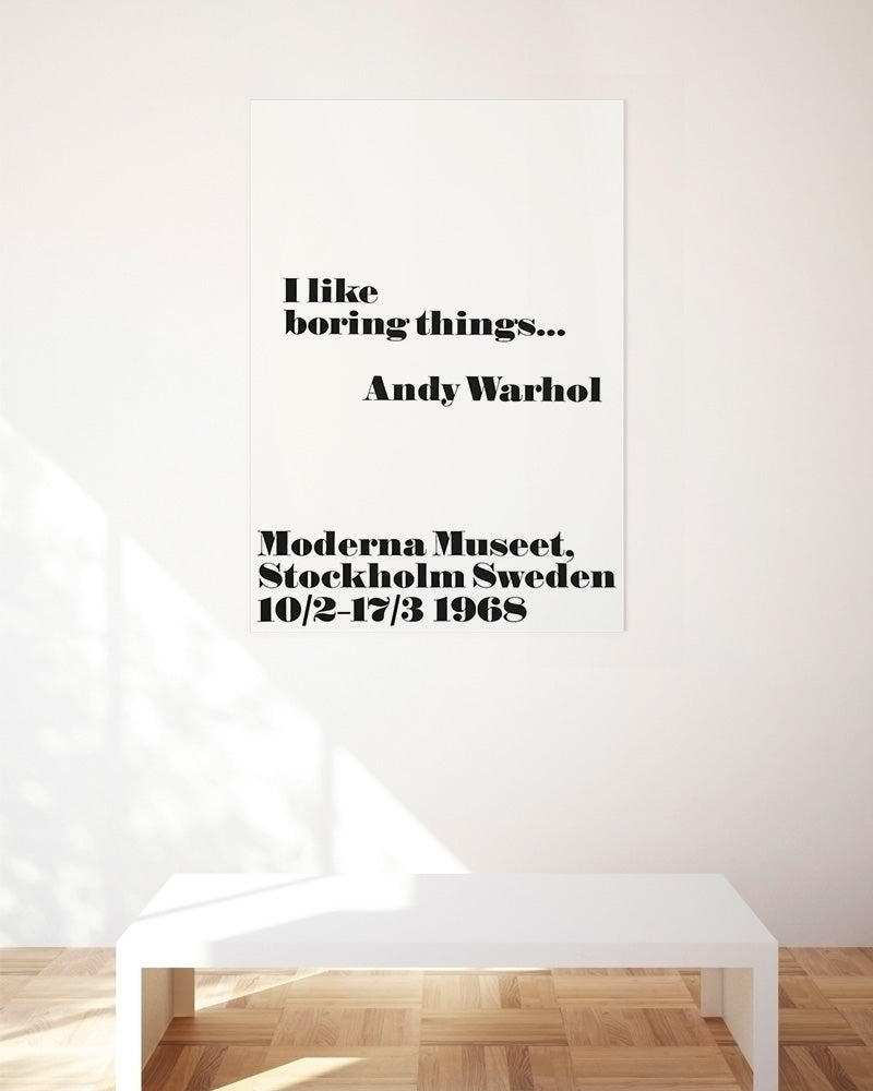 I like boring things... ポスター【Andy Warhol│アンディ・ウォーホル】【John melin│ジョン・メリン】1968 ExhibitionPoster（70cm×100cm）