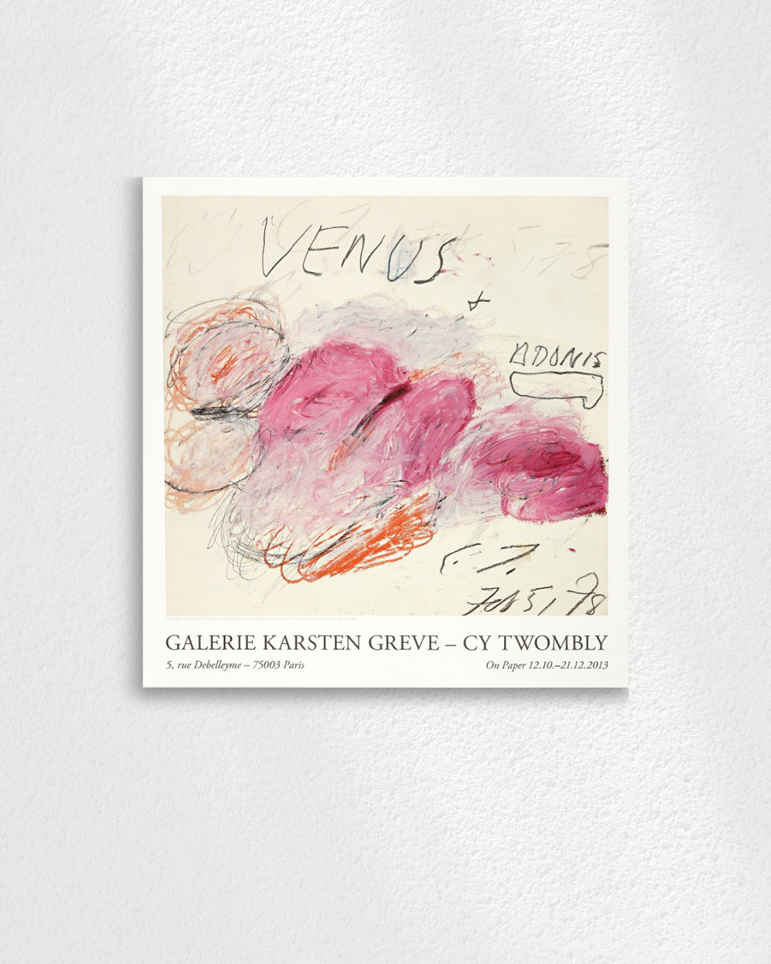 Galerie Karsten Greve, Paris 2013ポスター【Cy Twombly│サイ・トゥオンブリー】（51cm×54cm）