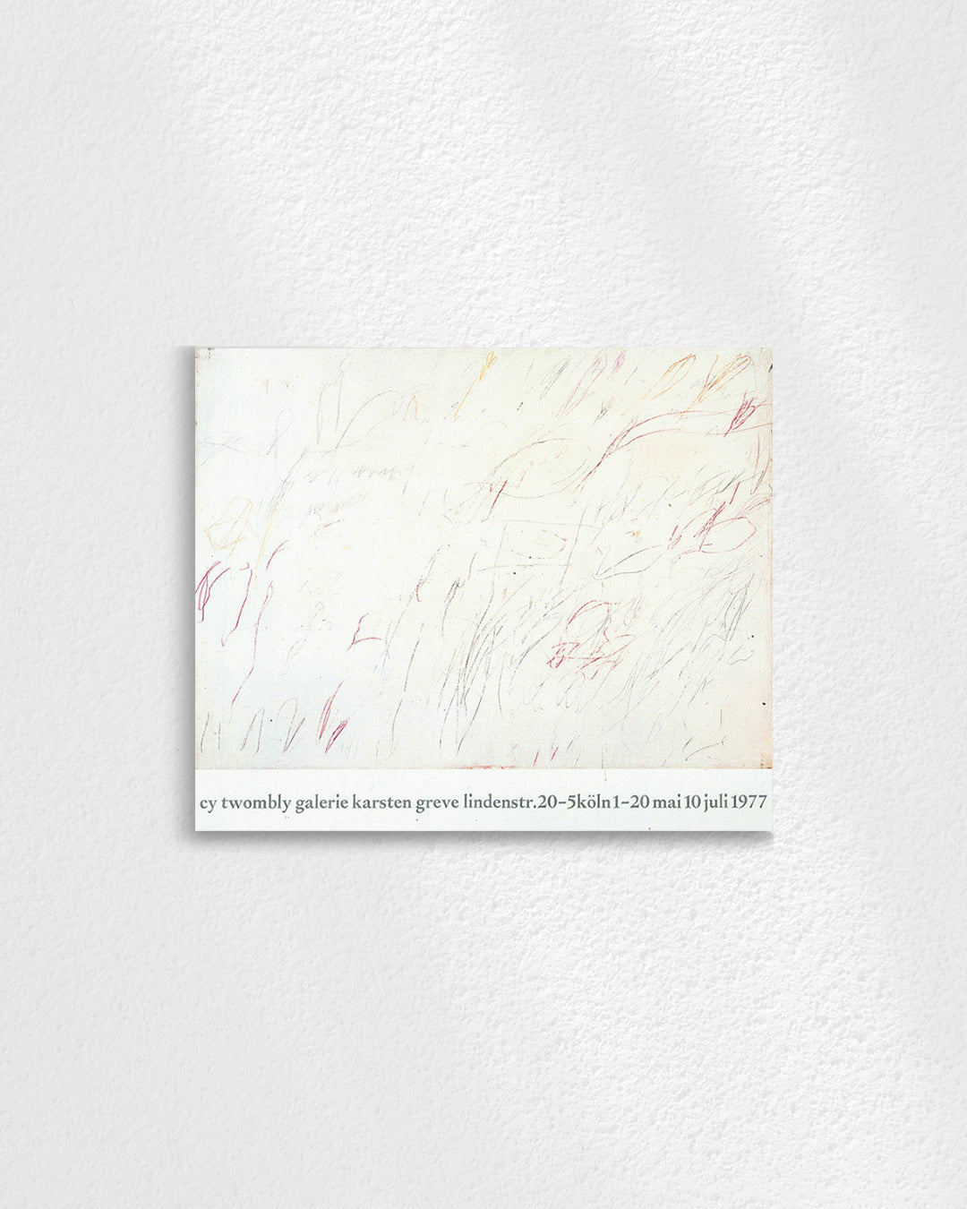 Galerie Karsten Greve, Cologne 1977ポスター【Cy Twombly│サイ・トゥオンブリー】（82.6cm×69.6cm）