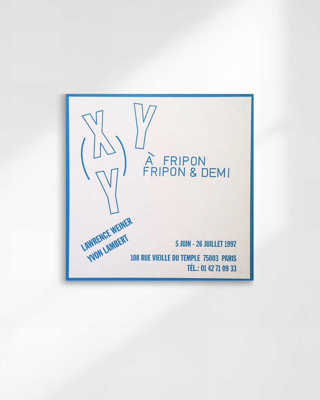 À fripon fripon & demi Exhibition Poster (Yvon Lambert, 1997)ポスター【Lawrence Weiner│ローレンス・ウェイナー】（44×43.5）