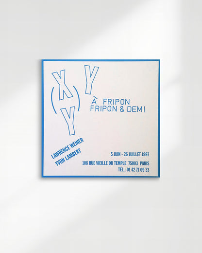 À fripon fripon & demi Exhibition Poster (Yvon Lambert, 1997)ポスター【Lawrence Weiner│ローレンス・ウェイナー】（44×43.5）