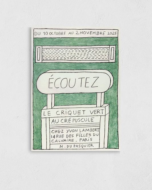 Écoutez le criquet vert au crépuscule Exhibition Poster (Yvon Lambert, 2025)ポスター【Nathalie Du Pasquier│ナタリー・ドゥ・パスキエ】（46×33）