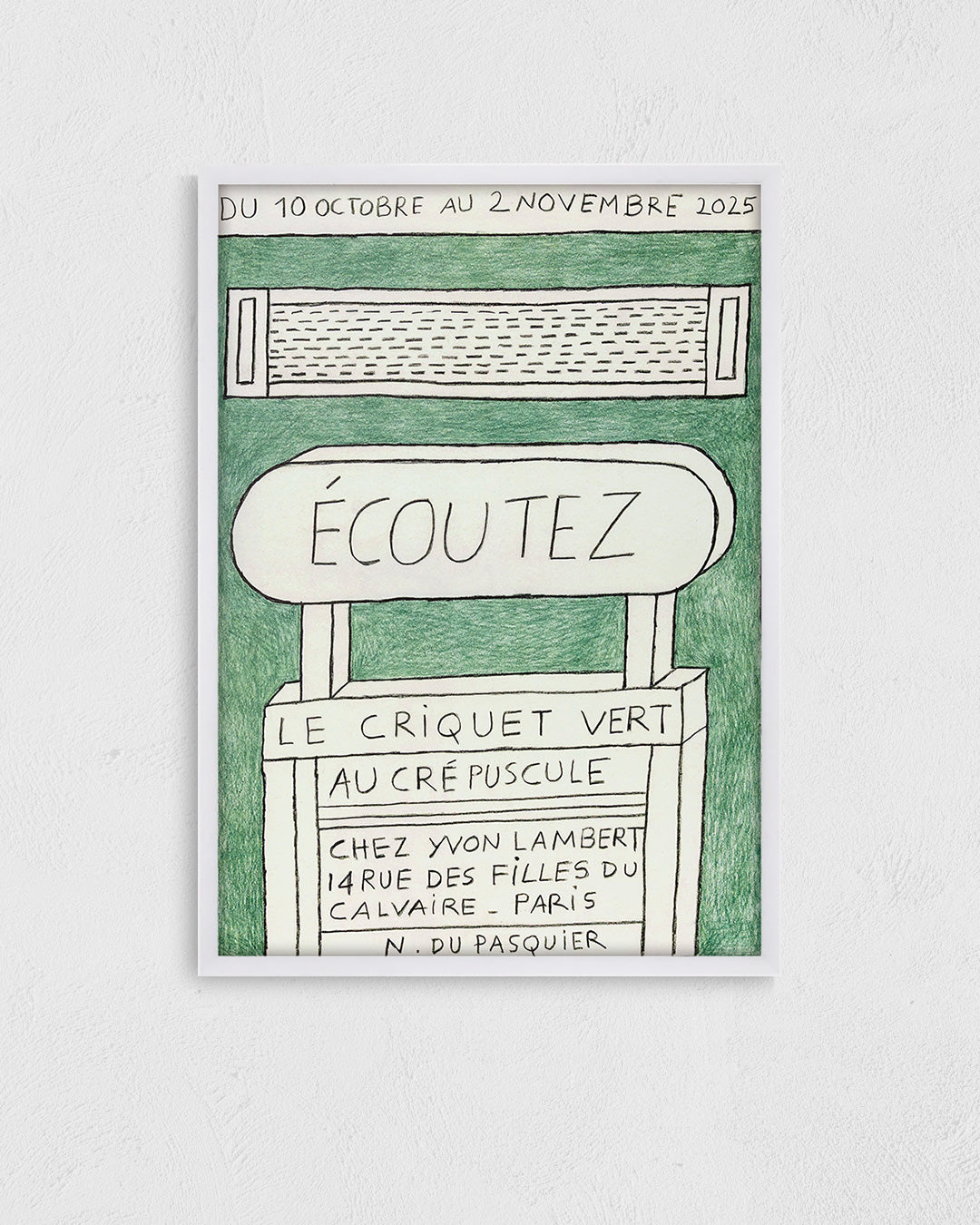 Écoutez le criquet vert au crépuscule Exhibition Poster (Yvon Lambert, 2025)ポスター【Nathalie Du Pasquier│ナタリー・ドゥ・パスキエ】（46×33）