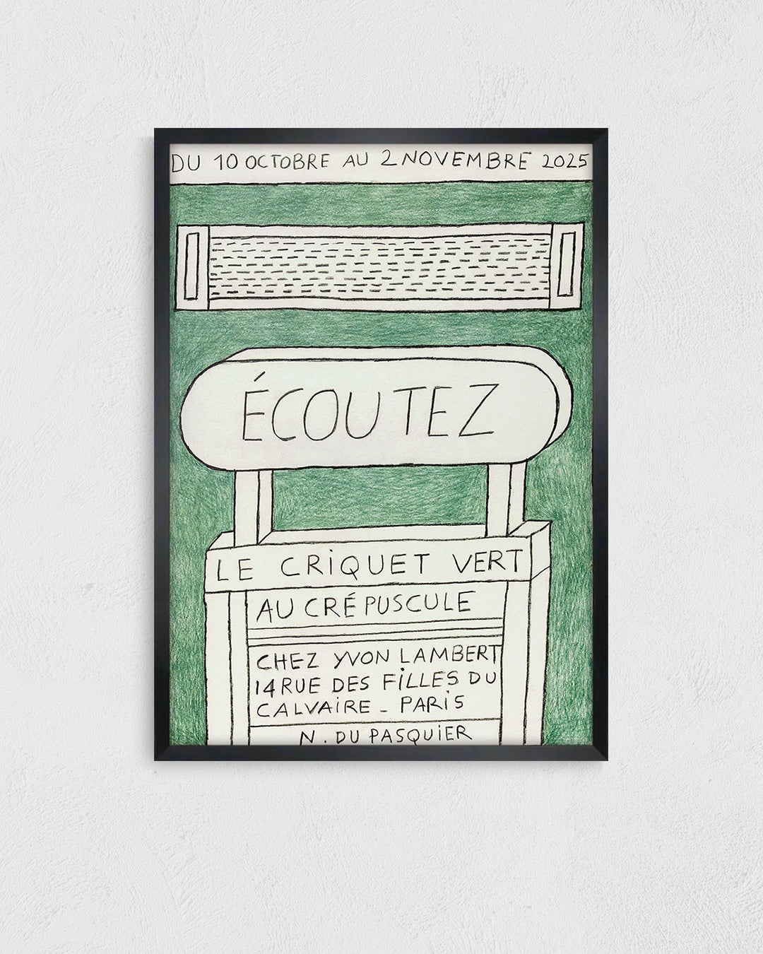Écoutez le criquet vert au crépuscule Exhibition Poster (Yvon Lambert, 2025)ポスター【Nathalie Du Pasquier│ナタリー・ドゥ・パスキエ】（46×33）